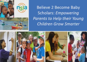 Believe 2 Become Baby Scholars: Empowering Parents to Help Their Young Children Grow Smarter (2017 Webinar)