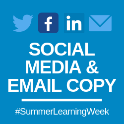 #SummerLearningWeek Social Media and Email Copy