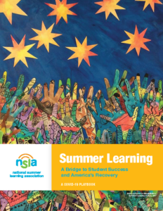 Summer Learning: A Bridge to Student Success and America’s Recovery, a COVID-19 PLAYBOOK